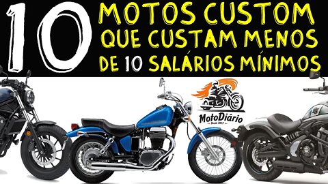 10 motos Custom que CUSTAM menos de 10 mil Doletas