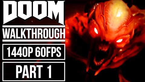 DOOM Gameplay Walkthrough Part 1 [1440p HD 60fps]