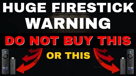 WARNING - DO NOT BUY THIS FIRESTICK 2022!