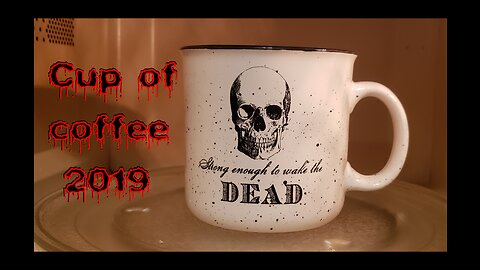 cup of coffee 2019---Rotgut, Stiff Drinks And Dark Roast (*Adult Language)