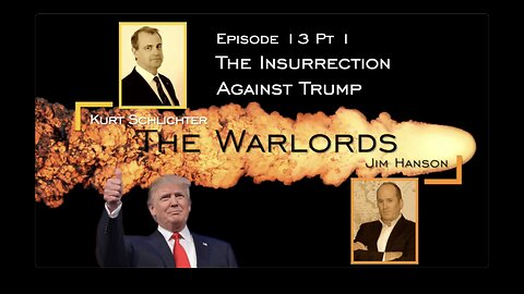 The Warlords Ep. 13 The Insurrection against Trump