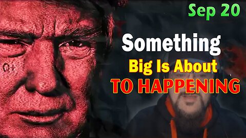 Major Decode Situation Update 9/20/23: "Something Big Is About To Happening"