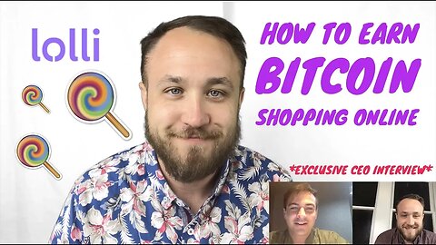 How To Earn Bitcoin Shopping Online - Interview with Lolli CEO