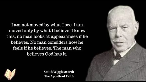 Smith Wigglesworth's Miracle Power Revealed Faith Quotes