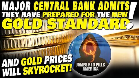 BREAKING! Major CENTRAL BANK Admits It's "PREPARED For NEW GOLD STANDARD!" & "Gold Will SKYROCKET!"