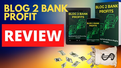 Blog 2 Bank Profits Demo Video - Master the Art of Monetizing Your Blogging Passion