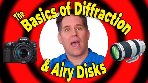 The Basics Of Diffraction and Airy Disks | How Sensors Out Resolve Lenses | Physics of Pixel Pitch