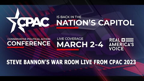 WAR ROOM PM LIVE FROM CPAC 2023 3-2-23