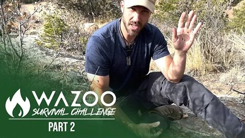 72 Hour Wazoo Survival Challenge | Part 2