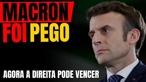 [CASO MACRON] Entenda o desespero e que pode perder a eleição