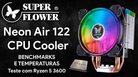 Super Flower Neon Air 122 CPU Cooler | CPU Cooler barato para PC funciona? | Review + Testes