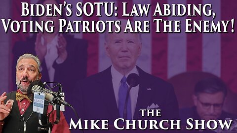 Biden's SOTU: Law Abiding, Voting Patriots Are The Enemy!