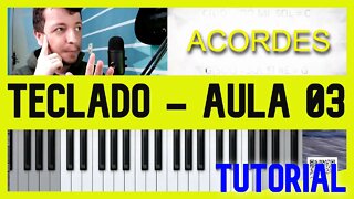 TECLADO MUSICAL - Aula 3 - Formação dos acordes