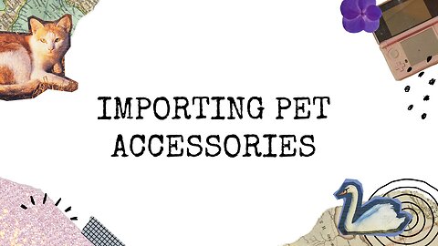 Importing Pet Accessories