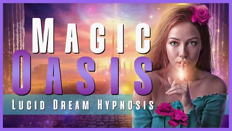 Lucid Dreaming Hypnosis with Binaural Beats | Journey to the Desert Oasis