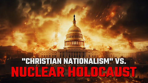 Sam Adams - "Christian Nationalism" vs. Nuclear Holocaust