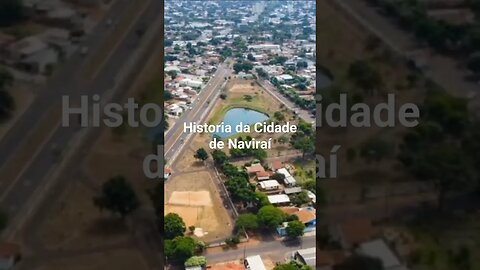 Historia da Cidade de Naviraí