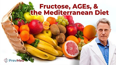 Fructose, AGEs, & the Mediterranean Diet