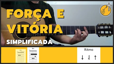 COMO TOCAR Força e Vitória no Violão [SIMPLIFICADA]