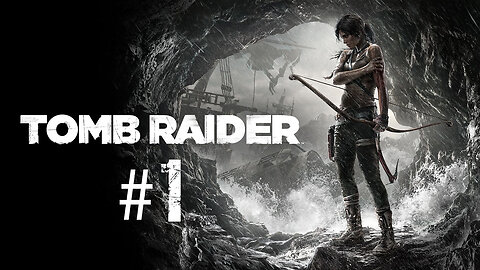 Tomb Raider Gameplay Walkthrough Part 1 No Commentary