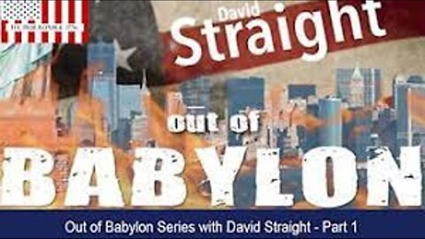 Out of Babylon with David Straight - Part 1