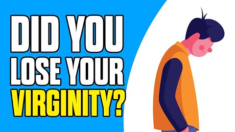 What To Do If You Lost Your Virginity (Animated)