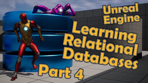 Unreal & SQL Databases - Part 4 - Relational DB Primer