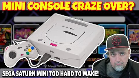 SEGA Saturn Mini TOO Difficult To Make! Is The RETRO Classic Edition Craze OVER?