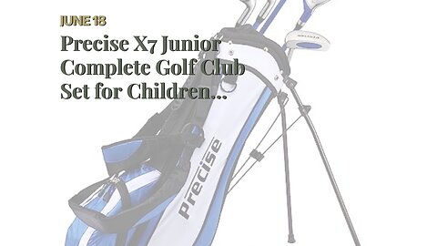 Precise X7 Junior Complete Golf Club Set for Children Kids - 3 Age Groups Boys & Girls - Right...