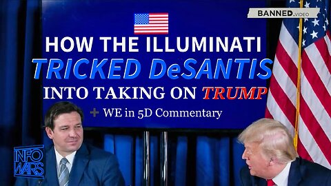 How the Illuminati Tricked DeSantis into Taking On Trump + WE in 5D Commentary!