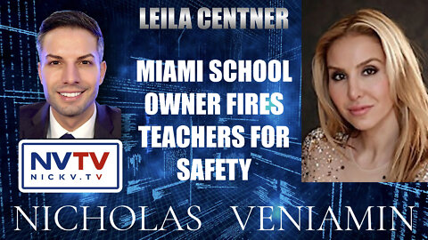 Leila Centner Miami School Owner Fires Teachers For Safety with Nicholas Veniamin