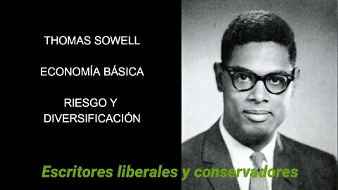 Thomas Sowell - Riesgo y diversificación