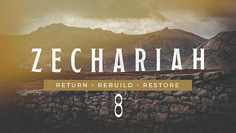 Zechariah - Chapter 8