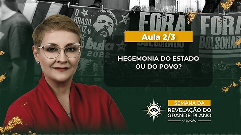 Aula 2/3 – Hegemonia do Estado ou do Povo? | Maria Pereda