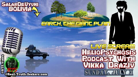 Earth The Giant Plain Heliopsychosis Podcast #VikkaDraziv