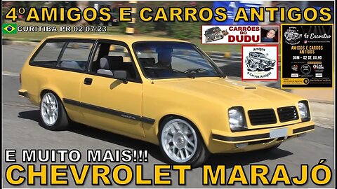 CHEVROLET MARAJÓ E MUITO MAIS - 4ºAMIGOS E CARROS ANTIGOS - CARRÕES DO DUDU