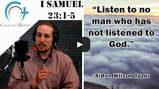 Chaplain's Report- David Listened to God, Not Men