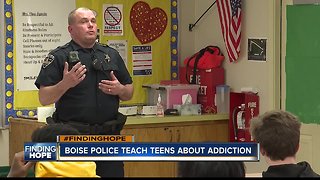 FINDING HOPE: Boise Police teaching teens about dangers of addiction