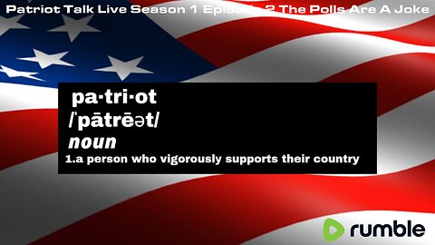 Patriot Talk Live Season 1 Episode 2 The Polls Are a Joke