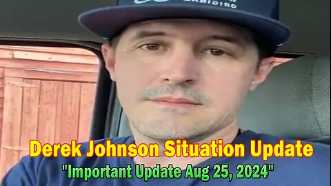 Derek Johnson Situation Update: "Derek Johnson Important Update Aug 25, 2024"