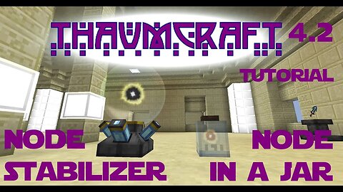 Minecraft - Mod Tutorial Thaumcraft 4.2 Part 13 Node in a Jar and Node Stabilizer