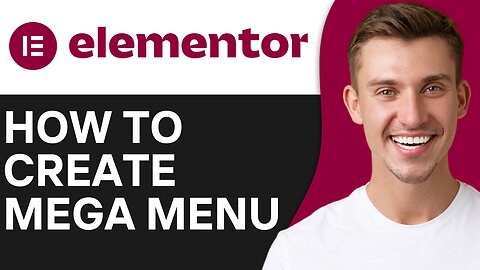 HOW TO CREATE MEGA MENU IN WORDPRESS WITH ELEMENTOR