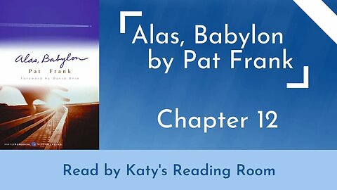 Alas, Babylon - Chapter 12