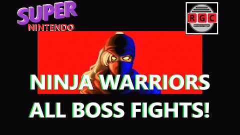 Ninja Warriors - All Boss Fights - Retro Game Clipping