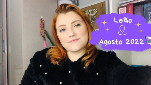 Leão ♌️ Agosto 2022 - Retome antigos projetos!