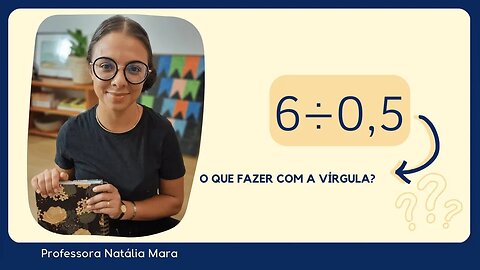 6 dividido por 0,5| Dividir 6 por 0,5 | 6/0,5 | 6:0,5 | 6÷0,5 | Exemplo de DIVISÃO COM VÍRGULA