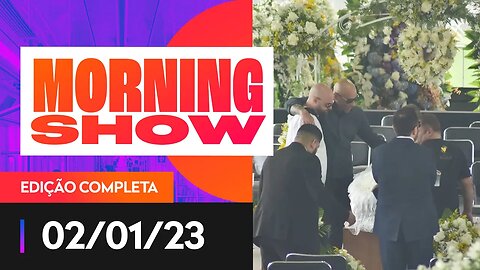 VELÓRIO DO REI PELÉ / POSSE DE LULA - MORNING SHOW - 02/01/23