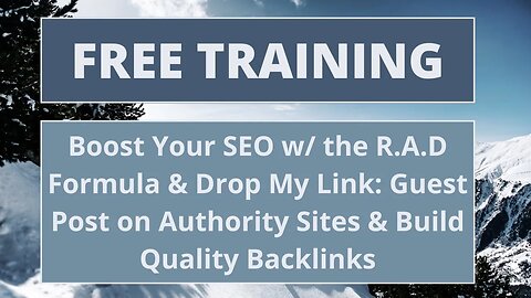 Boost Your SEO w/ the R.A.D Formula & Drop My Link: Guest Post on Authority Sites & Build Backlinks