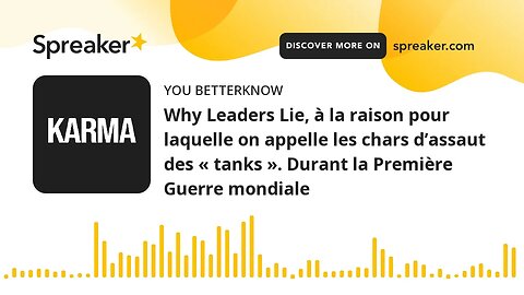 Why Leaders Lie, à la raison pour laquelle on appelle les chars d’assaut des « tanks ». Durant la Pr