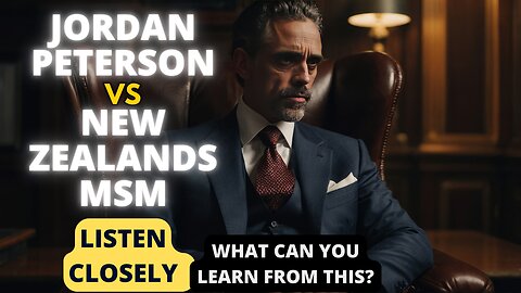 Jordan Peterson VS The New Zealand MSM